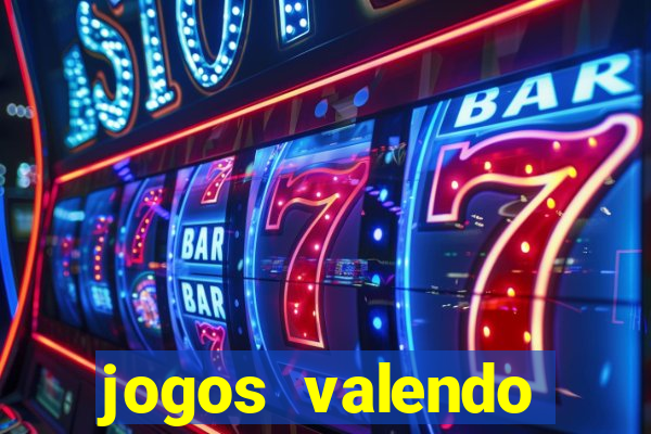 jogos valendo dinheiro online